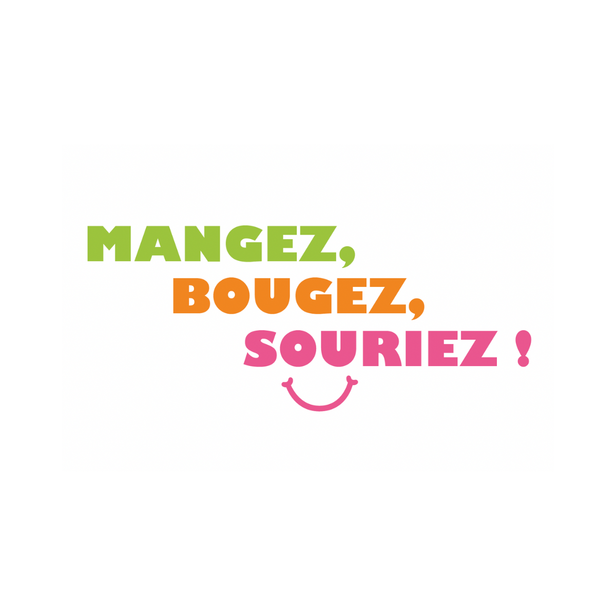 Mangez bougez souriez